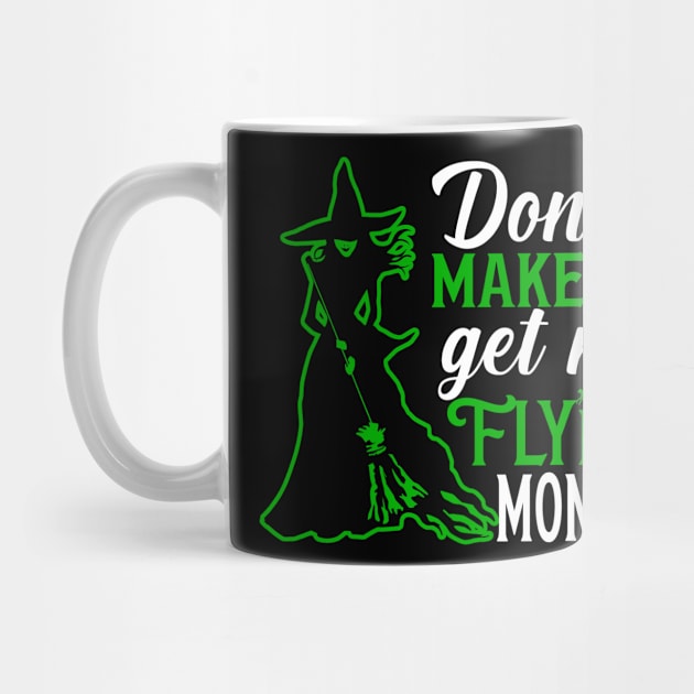 Don't Make Me Get my Flying Monkeys by KsuAnn